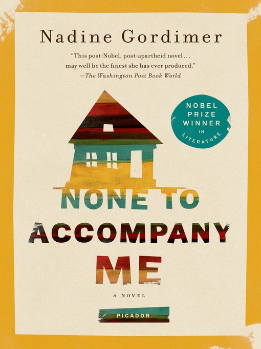 Title details for None to Accompany Me by Nadine Gordimer - Wait list